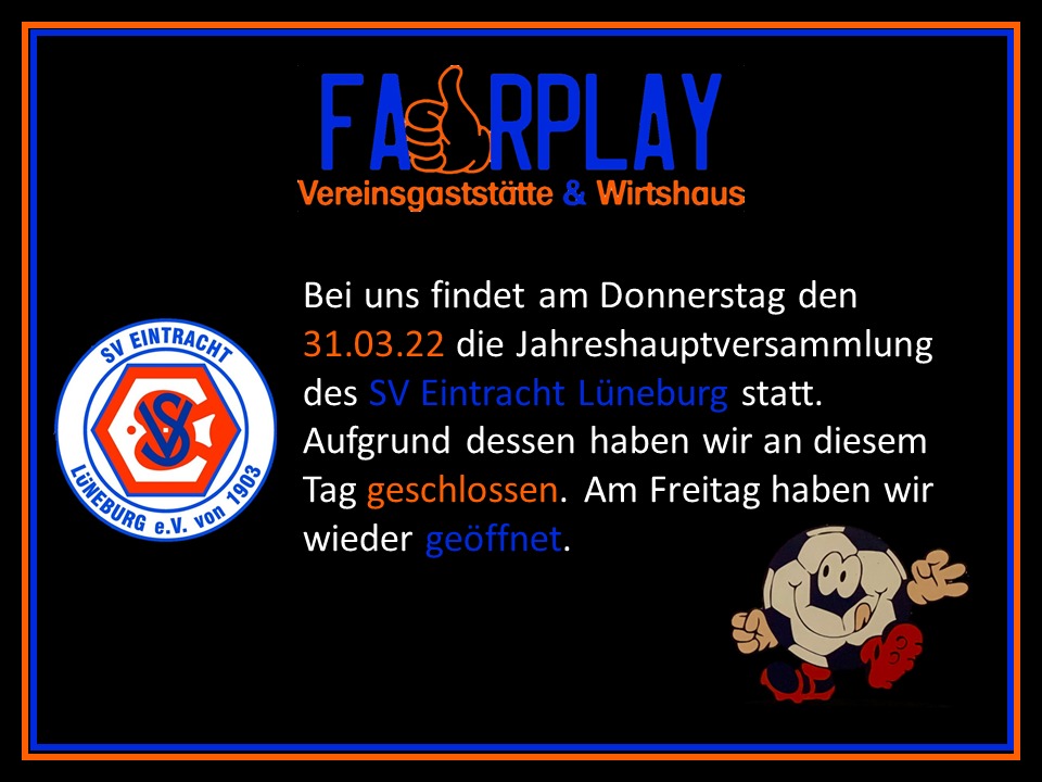 Read more about the article Bobby’s Fairplay wegen JHV am 31.03.2022 geschlossen!