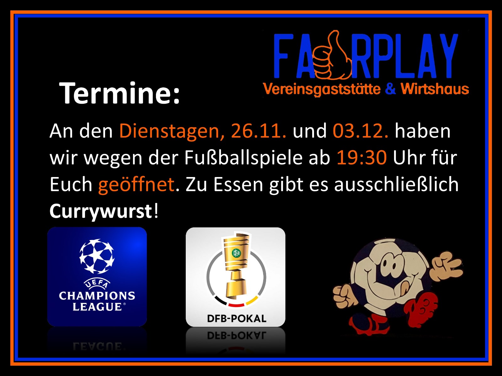 Mehr über den Artikel erfahren Fussball am 26.11.2024 & 03.12.2024 – Currywurst